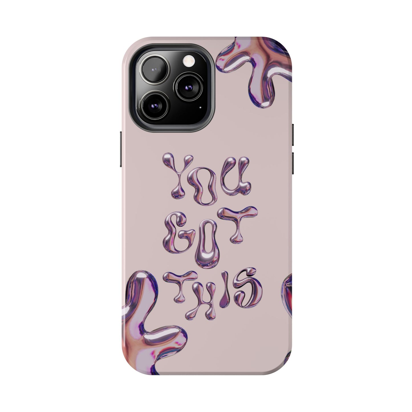 You Got This Tough Phone Case - Motivational Cellphone Cover for Daily Inspiration, Gift for Friends, Phone Protector